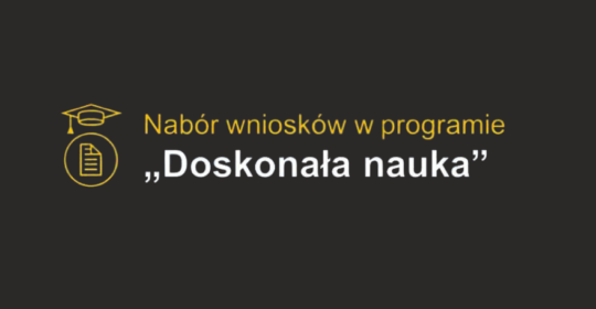Trwa nabór wniosków w programie „Doskonała nauka”