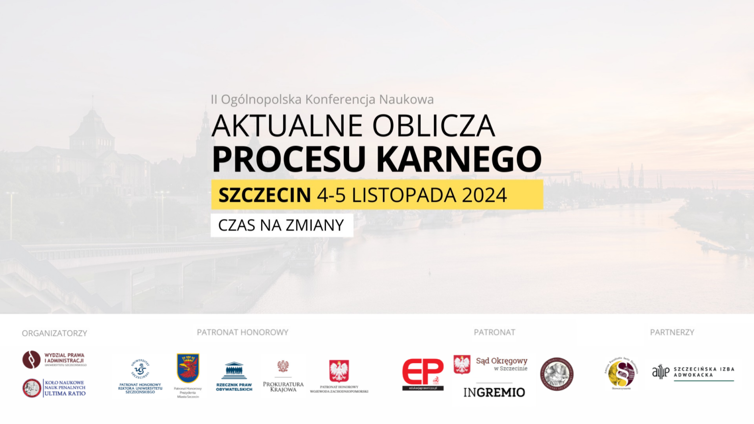 II Ogólnopolska Konferencja Naukowa „Aktualne Oblicza Procesu Karnego – Czas na zmiany”