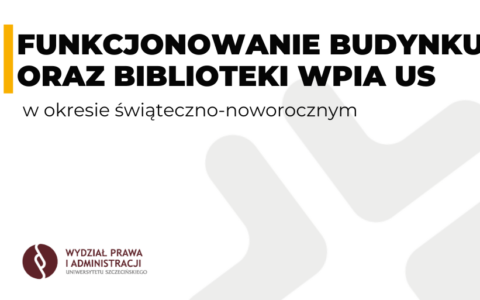 Funkcjonowanie budynku WPiA US w okresie świąteczno-noworocznym