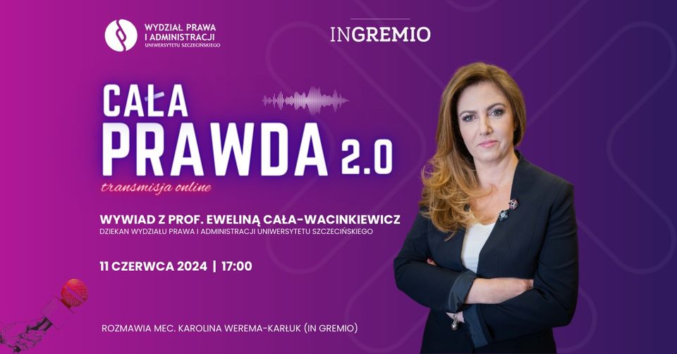 „Cała prawda o WPiA US 2.0”. Wywiad z dr hab. Eweliną Cała-Wacinkiewicz, prof. US – Dziekanem WPiA US