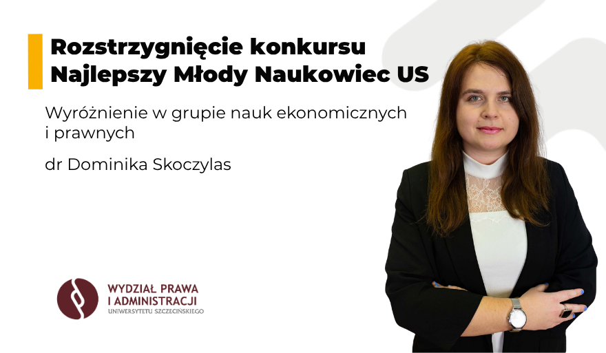 Dr Dominika Skoczylas osobą wyróżnioną w konkursie „Najlepszy Młody Naukowiec Uniwersytetu Szczecińskiego”