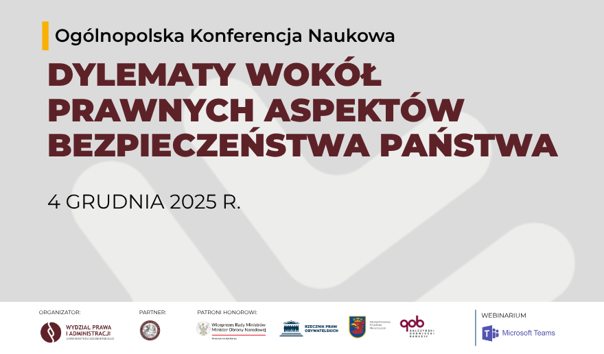 Ogólnopolska Konferencja Naukowa „Dylematy wokół prawnych aspektów bezpieczeństwa państwa”