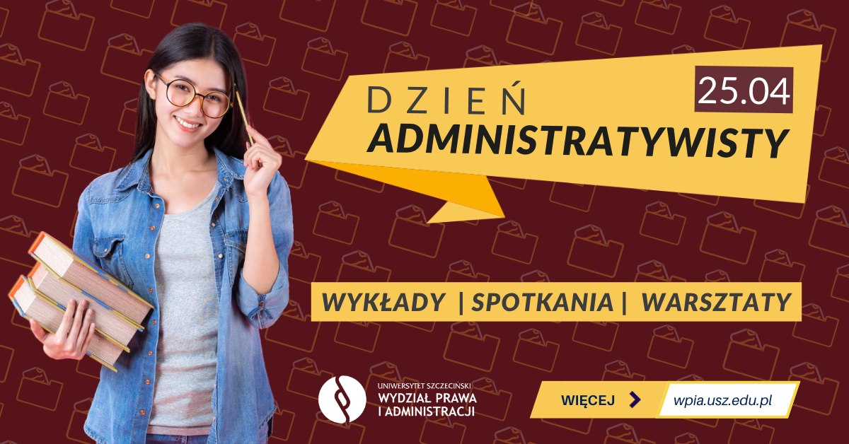 Dzień Administratywisty na WPiA US – 25 kwietnia 2023 r.