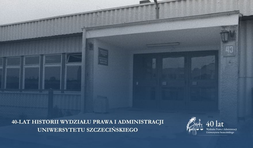 Film o czterech dekadach historii Wydziału Prawa i Administracji Uniwersytetu Szczecińskiego