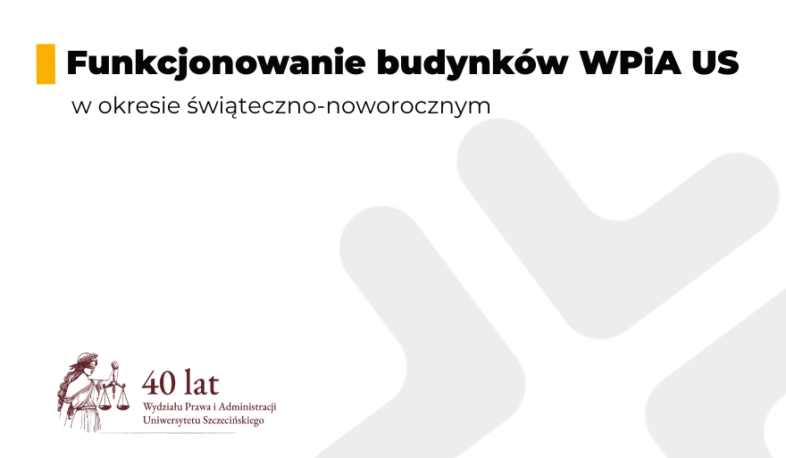 Funkcjonowanie budynków WPiA US w okresie świąteczno-noworocznym