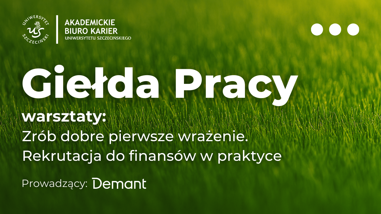 Warsztaty pn. „Zrób dobre pierwsze wrażenie. Rekrutacja do finansów w praktyce”