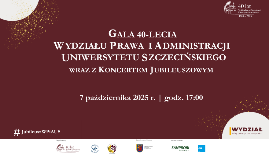 Gala 40-lecia Wydziału Prawa i Administracji Uniwersytetu Szczecińskiego