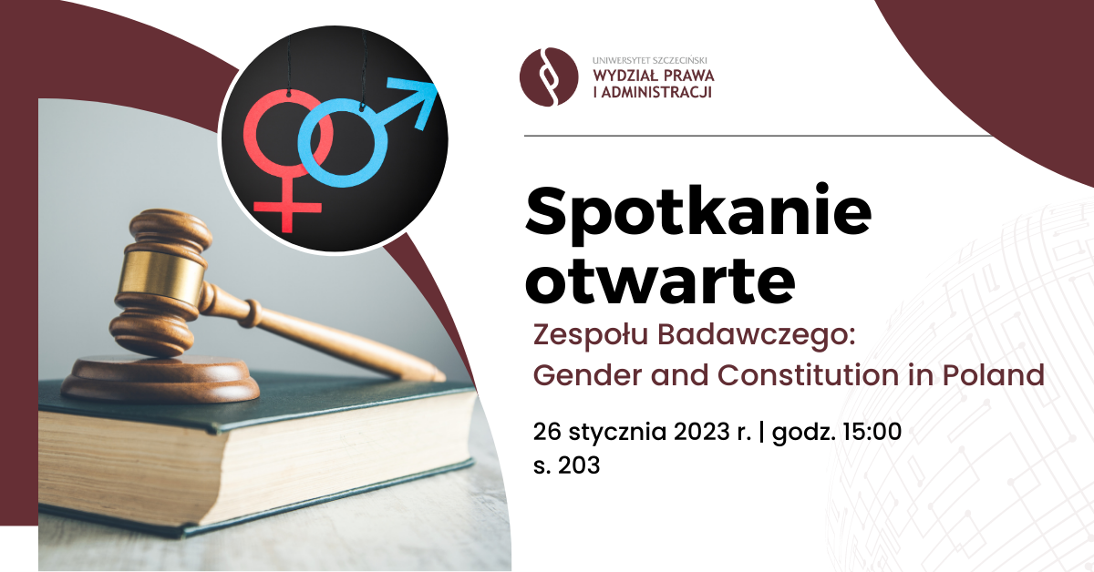 Spotkanie otwarte Zespołu Badawczego Gender and Constitution in Poland – 26 stycznia 2023 r., godz. 15.00