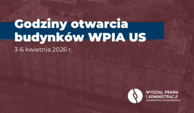 Funkcjonowanie budynków WPiA US w okresie świątecznym