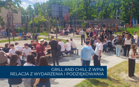 Grill and Chill z WPiA – relacja z wydarzenia i podziękowania