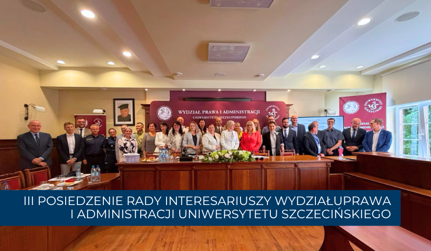 III Posiedzenie Rady Interesariuszy Wydziału Prawa i Administracji US