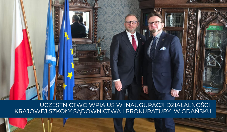 Inauguracja działalności dydaktycznej KSSiP w Gdańsku z udziałem WPiA US
