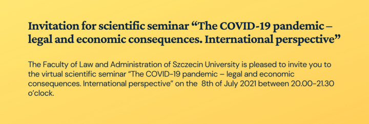 Invitation for scientific seminar “The COVID-19 pandemic – legal and economic consequences. International perspective” 