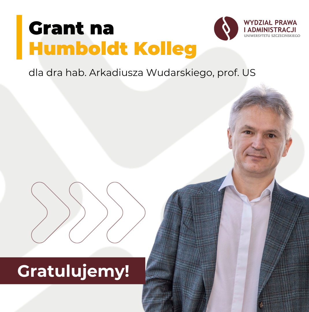 Grant na organizację Humboldt Kolleg dla dra hab. Arkadiusza Wudarskiego, prof. US