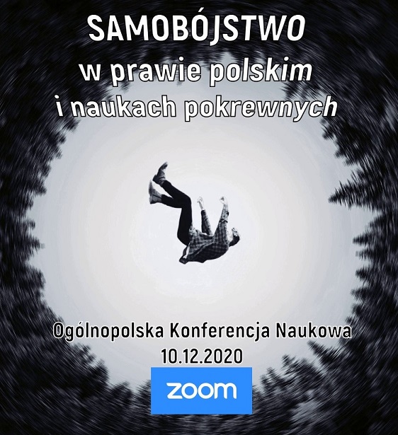 II Ogólnopolska Konferencja Naukowa „Samobójstwo w prawie polskim i naukach pokrewnych” (10 XII 2020)