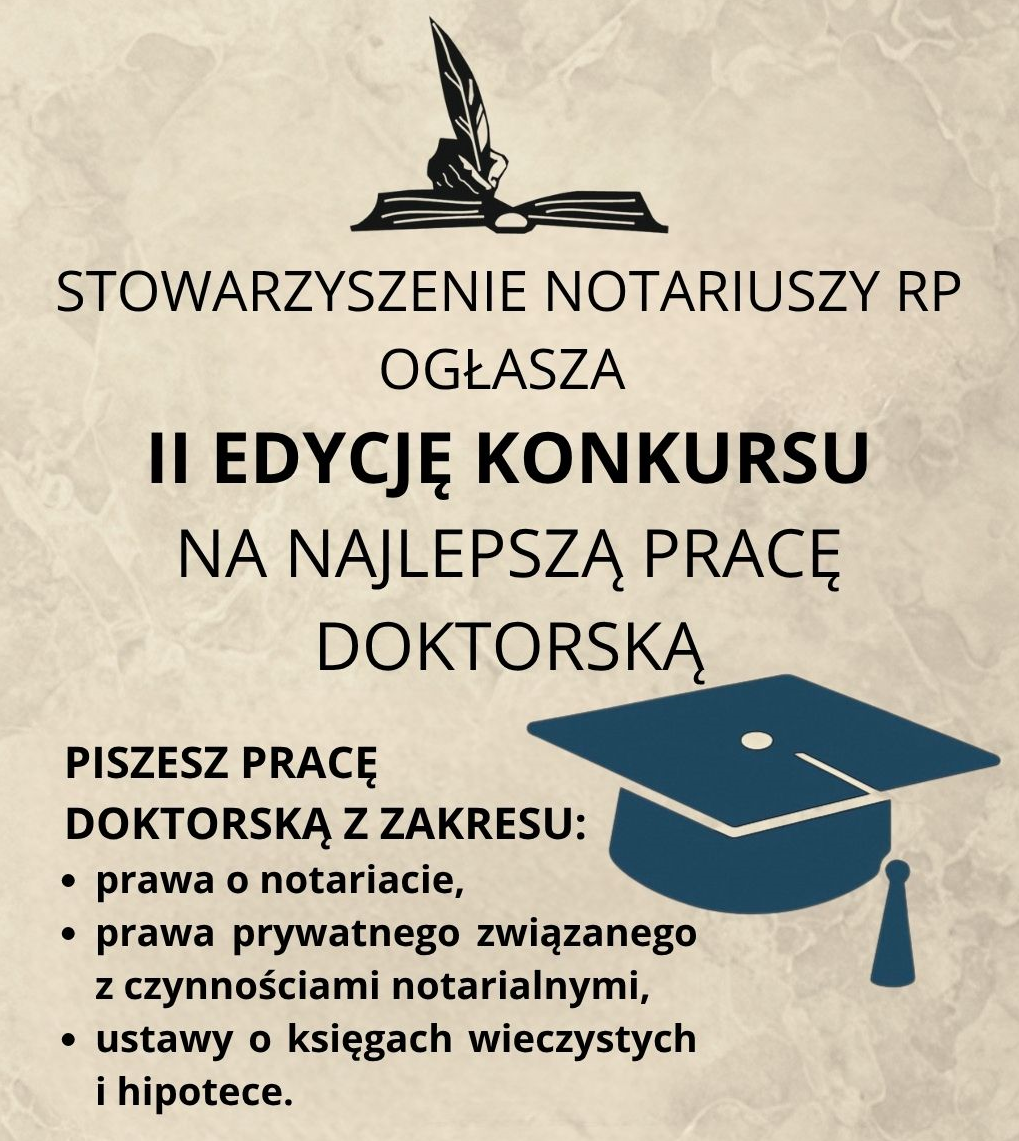Konkurs na najlepszą pracę doktorską z zakresu prawa o notariacie, prawa prywatnego związanego z czynnościami notarialnymi, a także ustawą o księgach wieczystych i hipotece