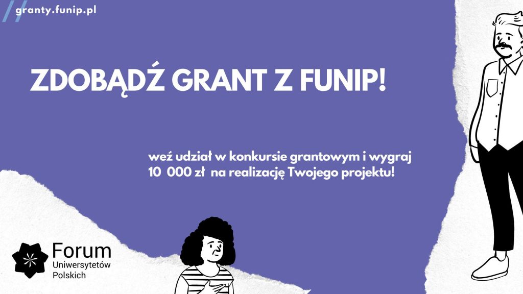 “Zdobądź Grant z FUniP” – konkurs grantowy dla kół naukowych