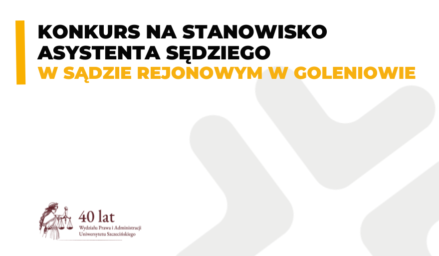 Konkurs na stanowisko asystentów sędziego w Sądzie Rejonowym w Goleniowie