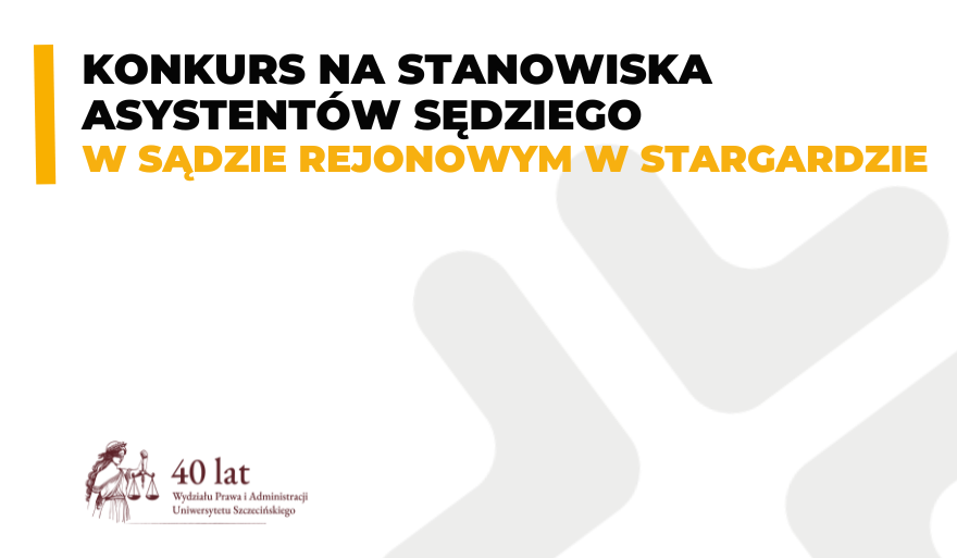 Konkurs na stanowiska asystentów sędziego w Sądzie Rejonowym w Stargardzie