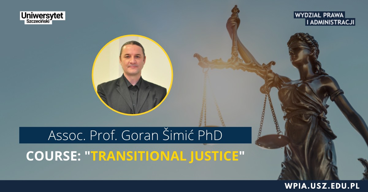 Kurs „Transitional Justice” – Assoc. Prof. Goran Šimić PhD