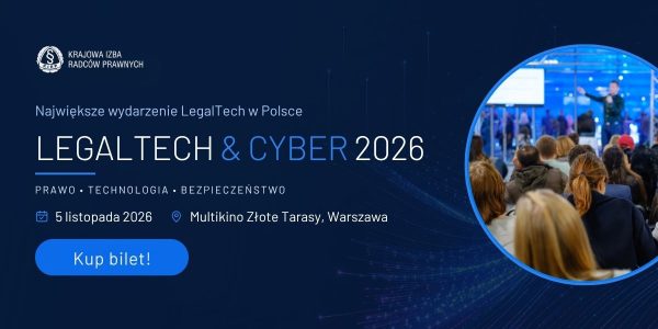 LegalTech & Cyber 2026 – zaproszenie na kongres poświęcony technologiom prawniczym