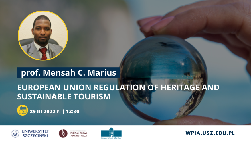 Wykład pt. „European Union Regulation of Heritage and Sustainable Tourism” – prof. Marius C. Mensah