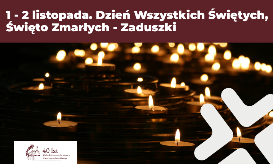 1-2 listopada. Dzień Wszystkich Świętych, Święto Zmarłych – Zaduszki
