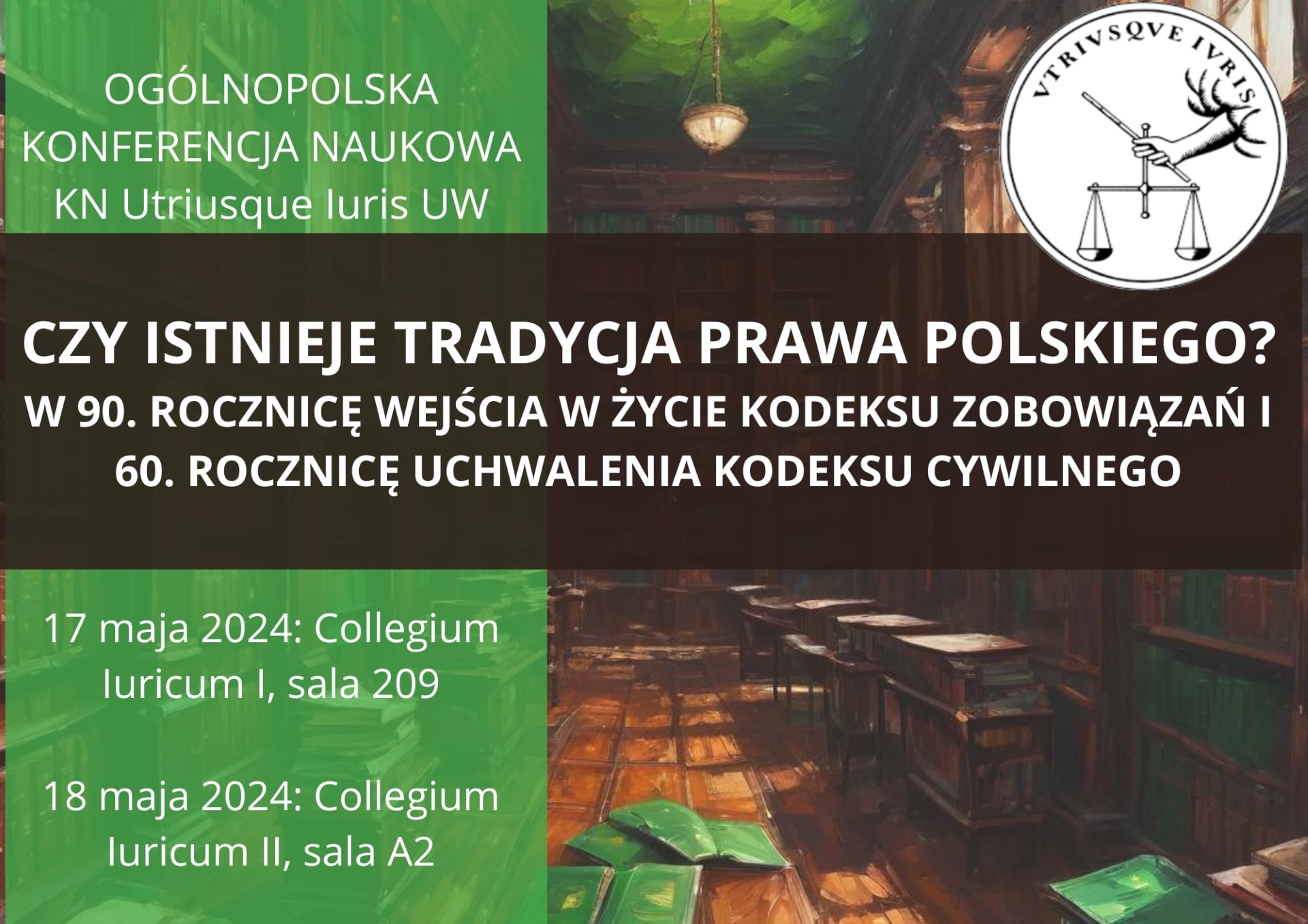 OKN „Czy istnieje tradycja prawa polskiego? W 90. rocznicę wejścia w życie Kodeksu Zobowiązań i w 60. rocznicę uchwalenia Kodeksu Cywilnego” (WPiA UW)