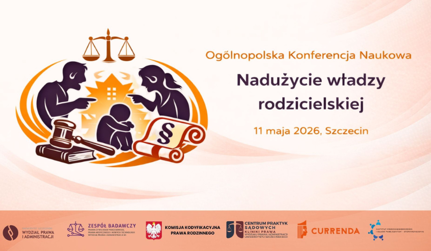 Zaproszenie na Ogólnopolską Konferencję Naukową „Nadużycie władzy rodzicielskiej – aspekty materialnoprawne i procesowe”