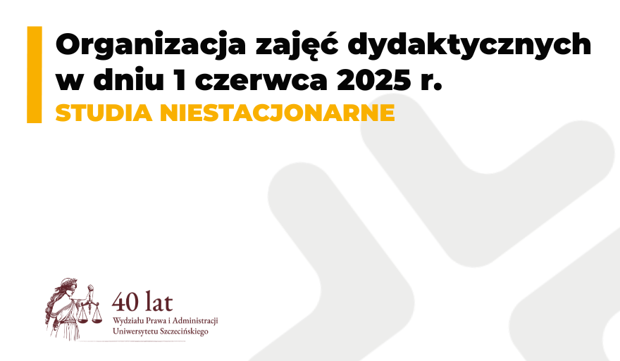 Organizacja zajęć dydaktycznych w dniu 1 czerwca 2025 r. (studia niestacjonarne – zajęcia zdalne)