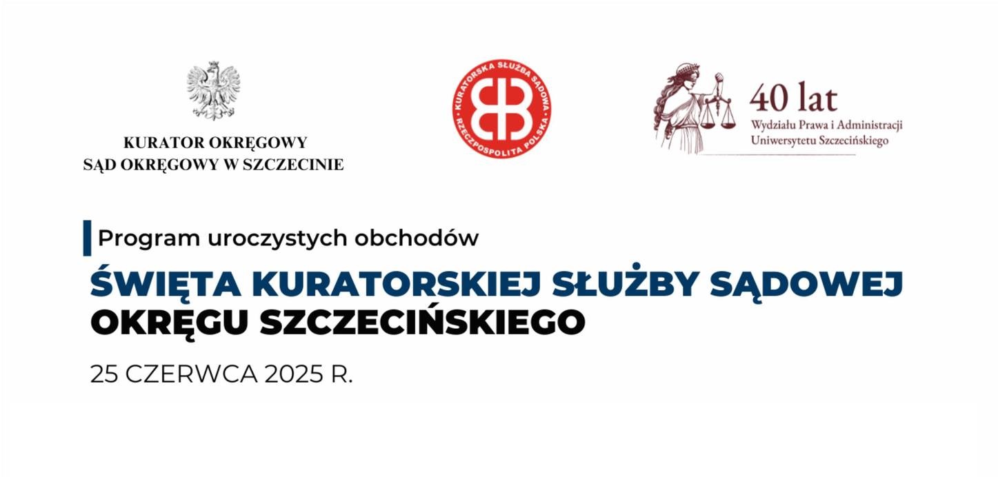 Święto Kuratorskiej Służby Sądowej Okręgu Szczecińskiego – program wydarzenia