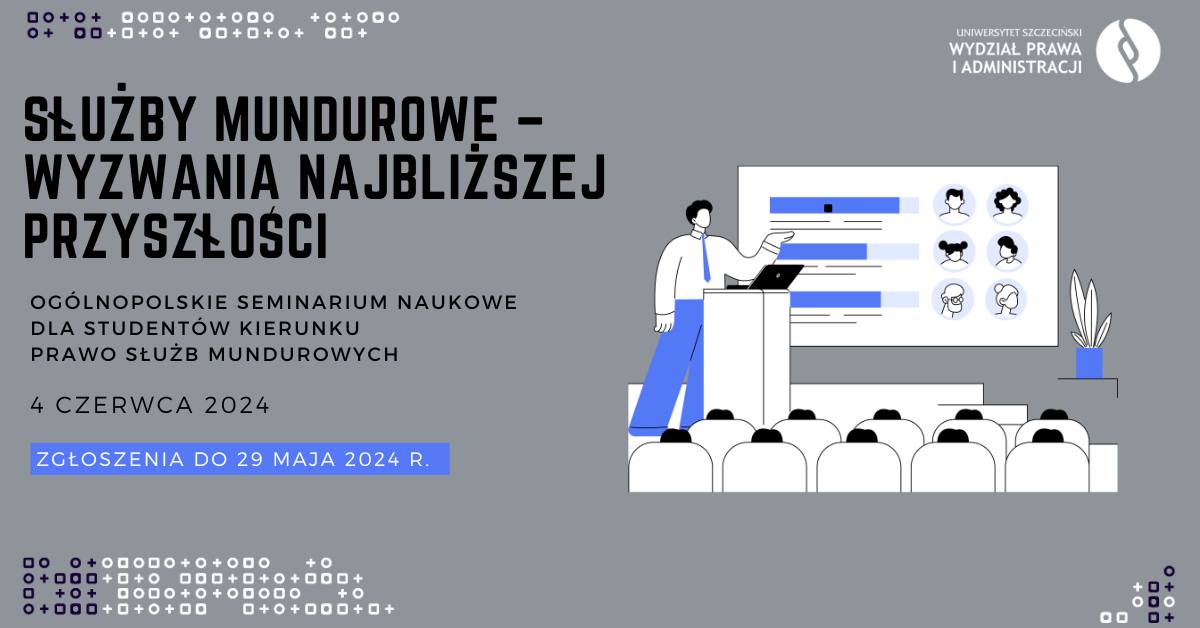 Ogólnopolskie Seminarium Naukowe – „Służby mundurowe – wyzwania najbliższej przyszłości” 