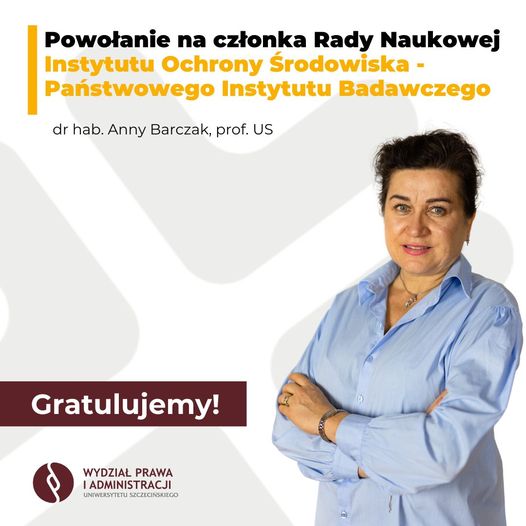 Powołanie dr hab. Anny Barczak, prof. US do Rady Naukowej Instytutu Ochrony Środowiska Państwowego Instytutu Badawczego