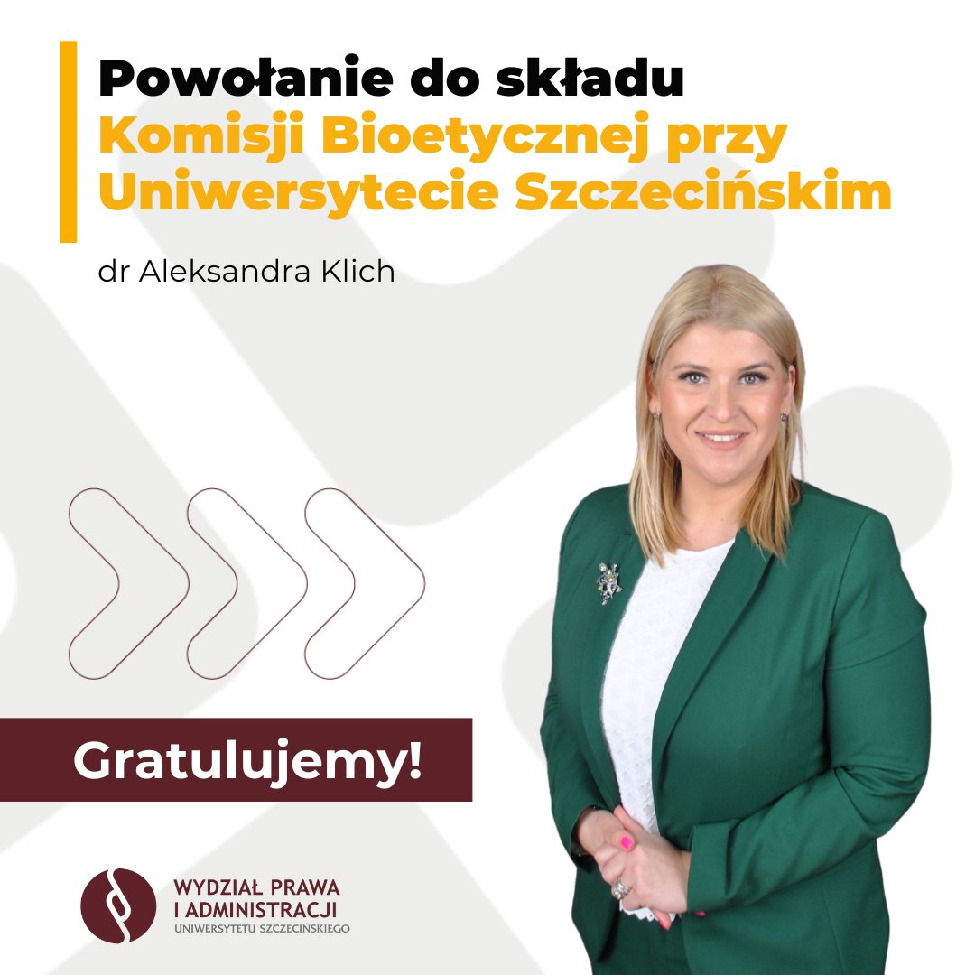 Powołanie dr Aleksandry Klich do składu Komisji Bioetycznej przy Uniwersytecie Szczecińskim
