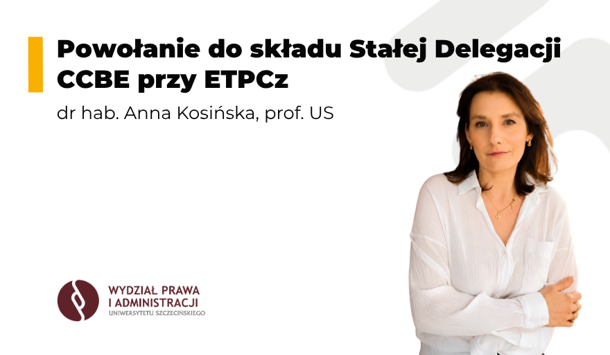 Powołanie dr hab. Anny Kosińskiej, prof. US do składu Stałej Delegacji przy Europejskim Trybunale Praw Człowieka