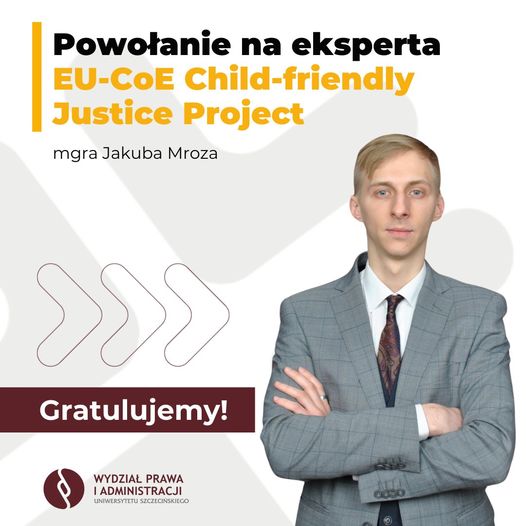 Powołanie mgra Jakuba Mroza na eksperta EU-CoE projektu „Child-Friendly Justice”