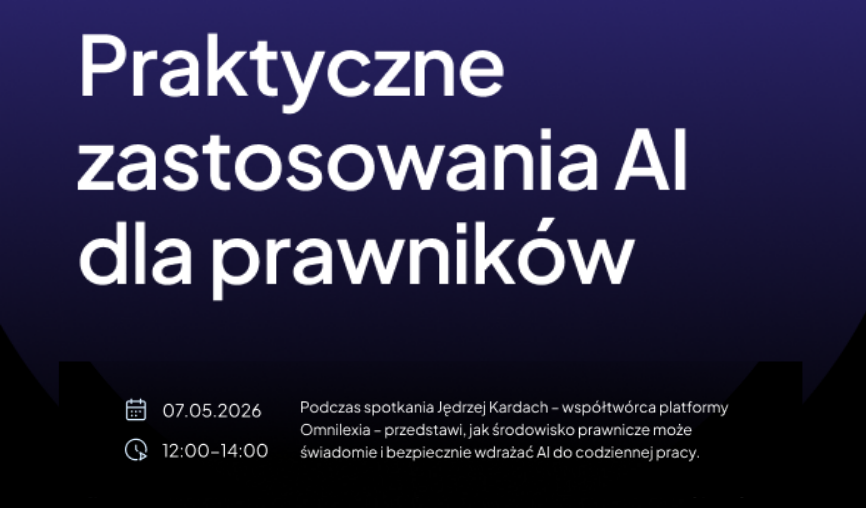 „Praktyczne zastosowania AI dla prawników” – spotkanie o wykorzystaniu sztucznej inteligencji w codziennej pracy