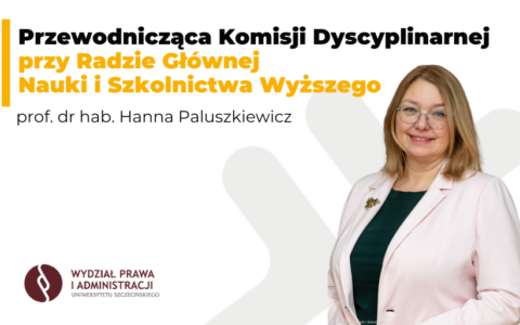 Prof. dr hab. Hanna Paluszkiewicz Przewodniczącą Komisji Dyscyplinarnej RGNiSW