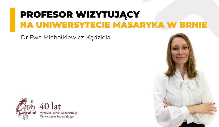 Powołanie dr Ewy Michałkiewicz-Kądzieli na funkcję profesora wizytującego na Uniwersytecie Masaryka w Brnie