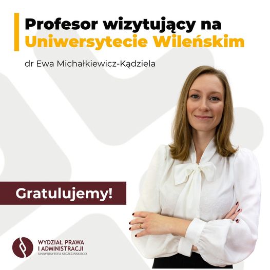 Powołanie dr Ewy Michałkiewicz-Kądzieli na funkcję profesora wizytującego na Uniwersytecie Wileńskim