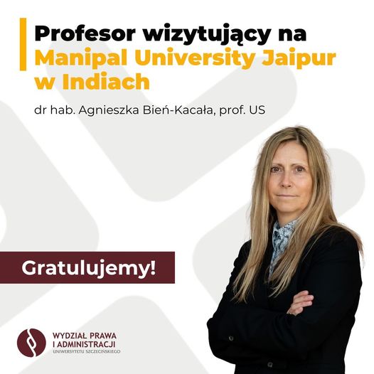 Powołanie dr hab. Agnieszki Bień-Kacała, prof. US na funkcję profesora wizytującego na Manipal University Jaipur w Indiach