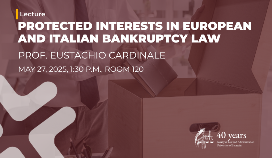 Wykład otwarty „Protected interests in European and Italian bankruptcy law” (27 maja 2025 r.)