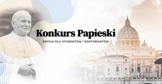 Konkurs Papieski – edycja dla Studentów i Doktorantów – rejestracja do 15 czerwca!