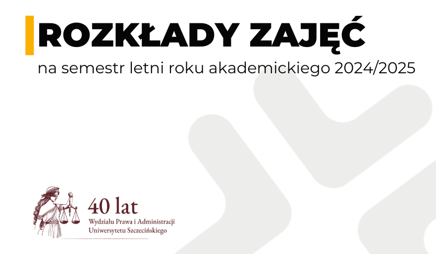 Rozkłady zajęć na semestr letni roku akademickiego 2024/2025