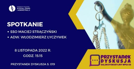 Przystanek Dyskusja – spotkanie z adwokatem Włodzimierzem Łyczywkiem oraz prezesem Sądu Okręgowego Maciejem Strączyńskim