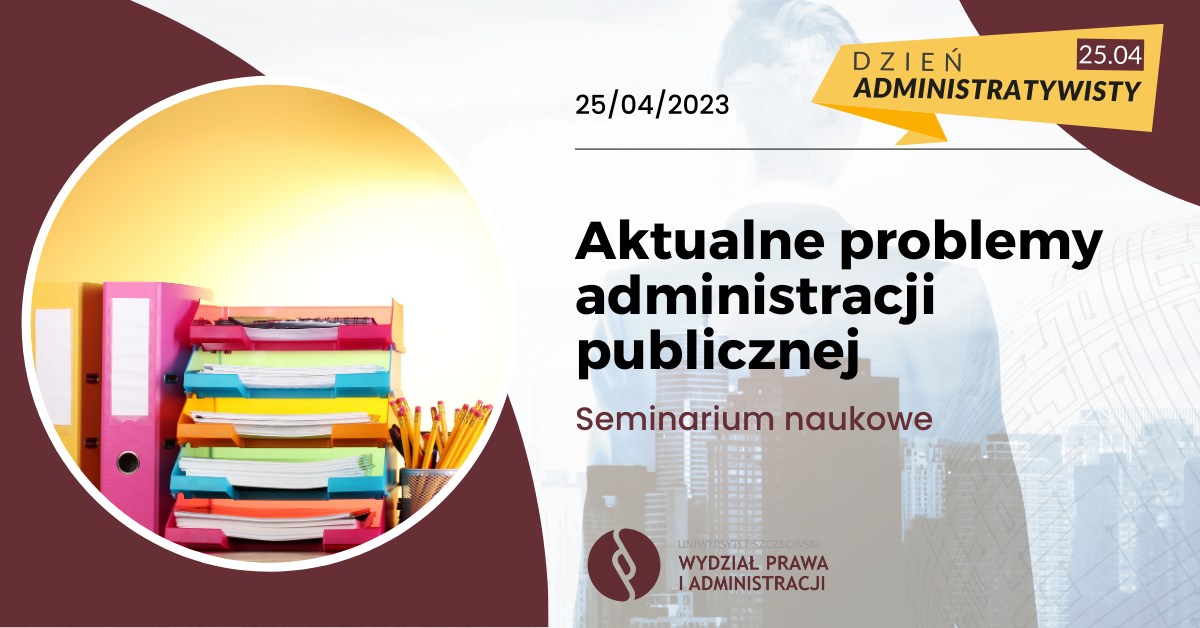 Seminarium naukowe – „Aktualne problemy administracji publicznej”