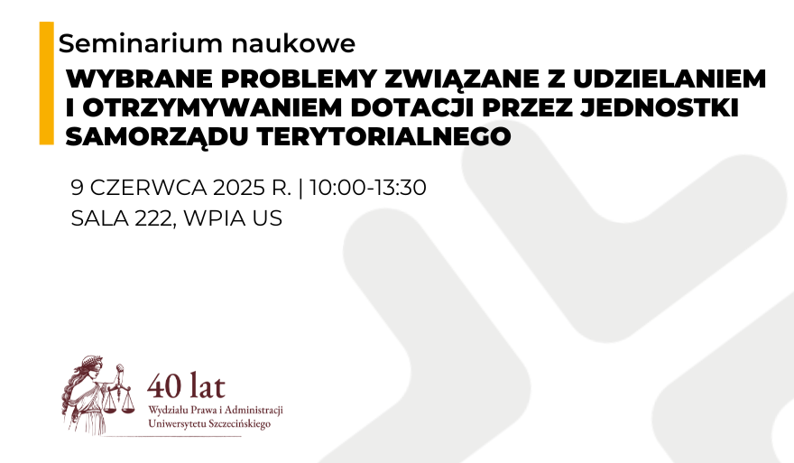 Seminarium naukowe – „Wybrane problemy związane z udzielaniem i otrzymywaniem dotacji przez jednostki samorządu terytorialnego”