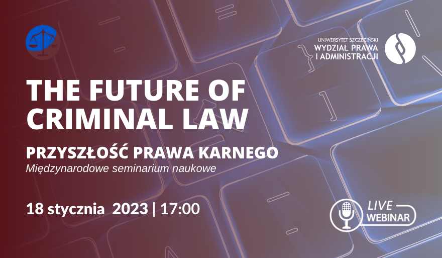 ‘The Future of Criminal Law’ (18.01.2023, 17.00 – online)