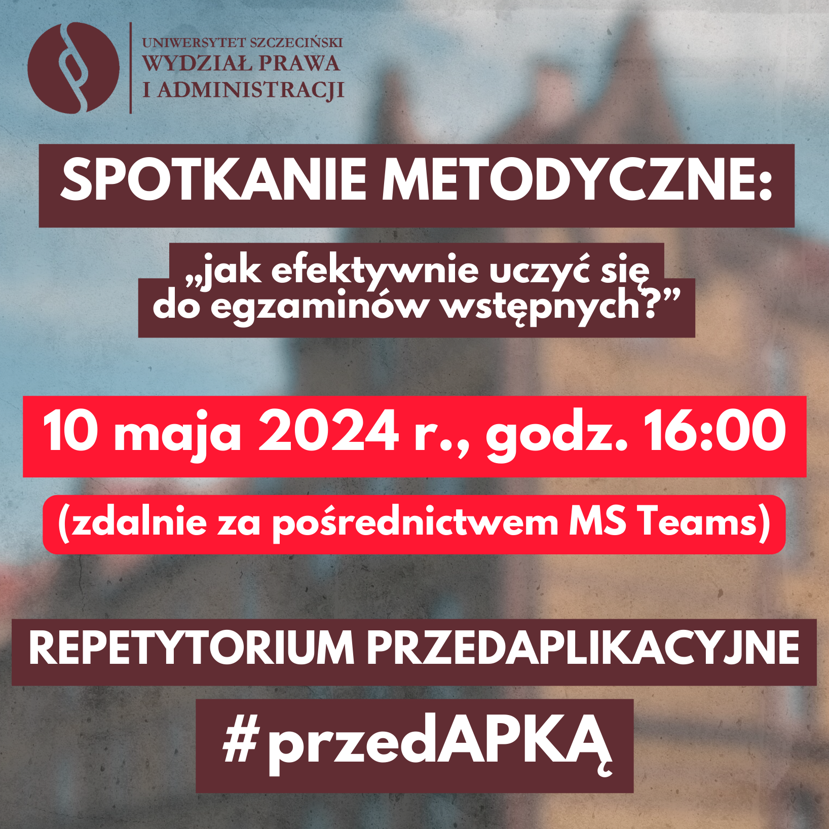 Spotkanie metodyczne o efektywnej nauce do egzaminów wstępnych na aplikacje [#przedAPKĄ2024]