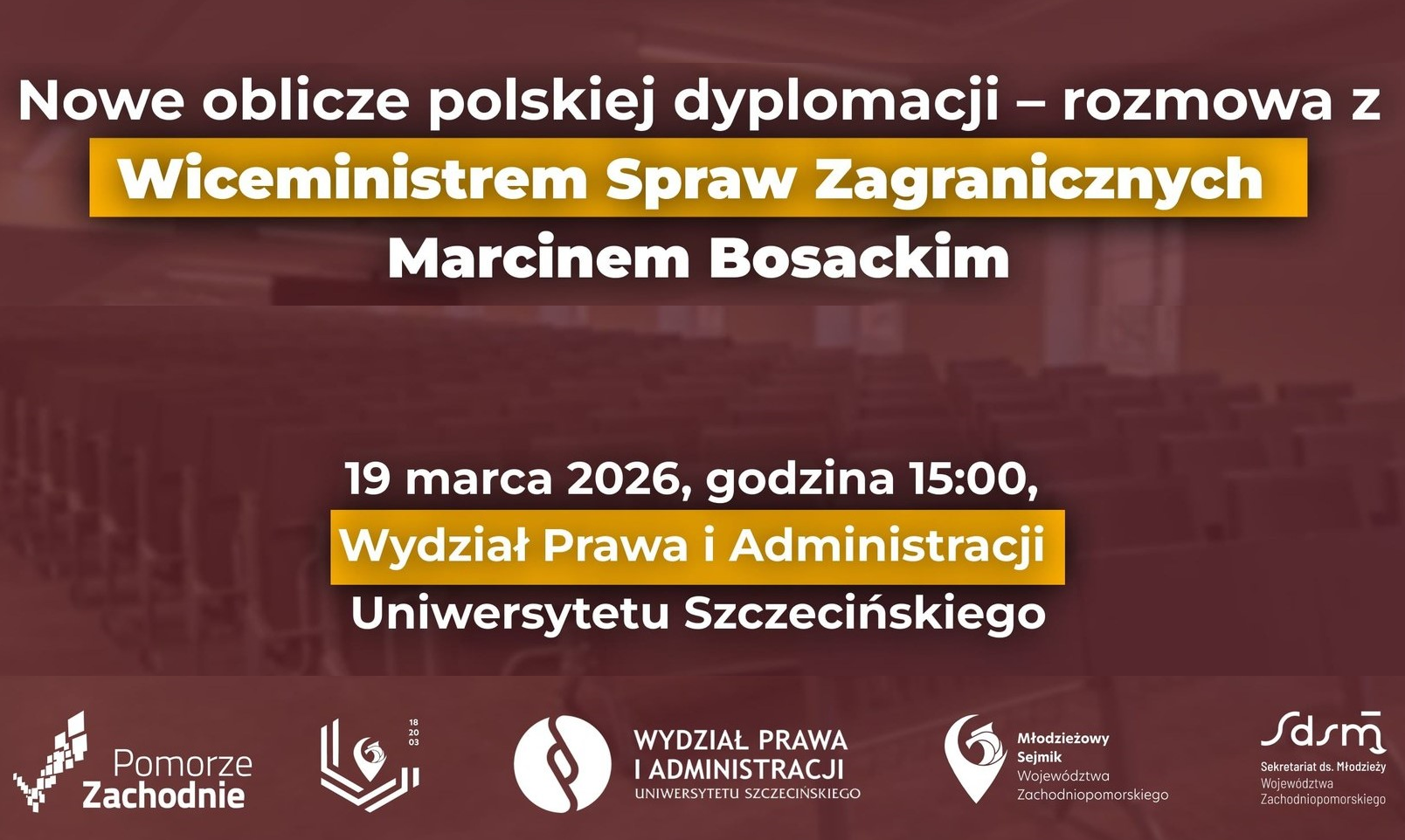 „Kierunek: Świat. Nowe oblicze polskiej dyplomacji” – spotkanie z Wiceministrem Spraw Zagranicznych na WPiA US